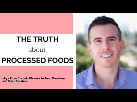183 - From Chronic Disease to Food Freedom w/ Brian Sanders