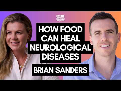 Food Can Heal Neurological Diseases | @gutcheckpodcast Ep31 with @FoodLies Founder Brian Sanders